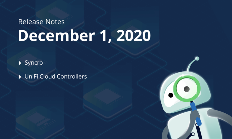 December 1st, 2020 – Syncro, UniFi Cloud Controllers