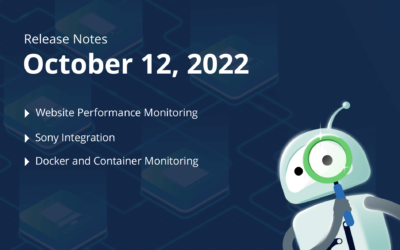 October 12, 2022 – Website Performance Monitoring, Sony Integration, Docker and Container Monitoring 