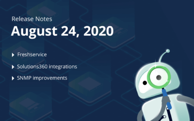 August 24th, 2020 – Freshservice, Solutions360 integrations, SNMP improvements