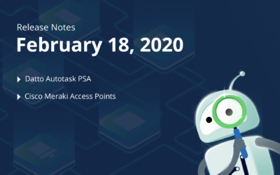 February 18th, 2020 – Datto Autotask PSA, Cisco Meraki Access Points