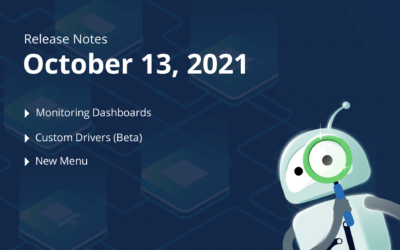 October 13th, 2021 – Monitoring Dashboards, Custom Drivers (Beta), New Menu