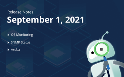 September 1st, 2021 – OS Monitoring, SNMP Status, Aruba