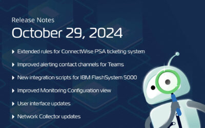 October 29, 2024 – More control over your ConnectWise PSA ticketing system, robust new scripts for IBM Flash system 5000, enhancements and more.